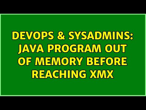DevOps & SysAdmins: java program out of memory before reaching xmx (3 Solutions!!)