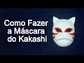 Como Fazer a Máscara do Kakashi para Cosplay - Dicas de Cosmaker