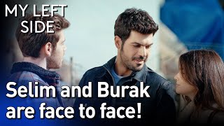 Selim And Burak Are Face To Face!😤👊 - Sol Yanım | My Left Side