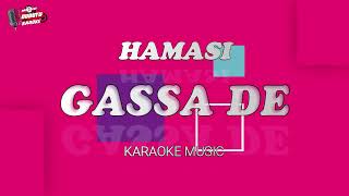 Download Lagu GASSA DE - HAMASI - KARAOKE MP3