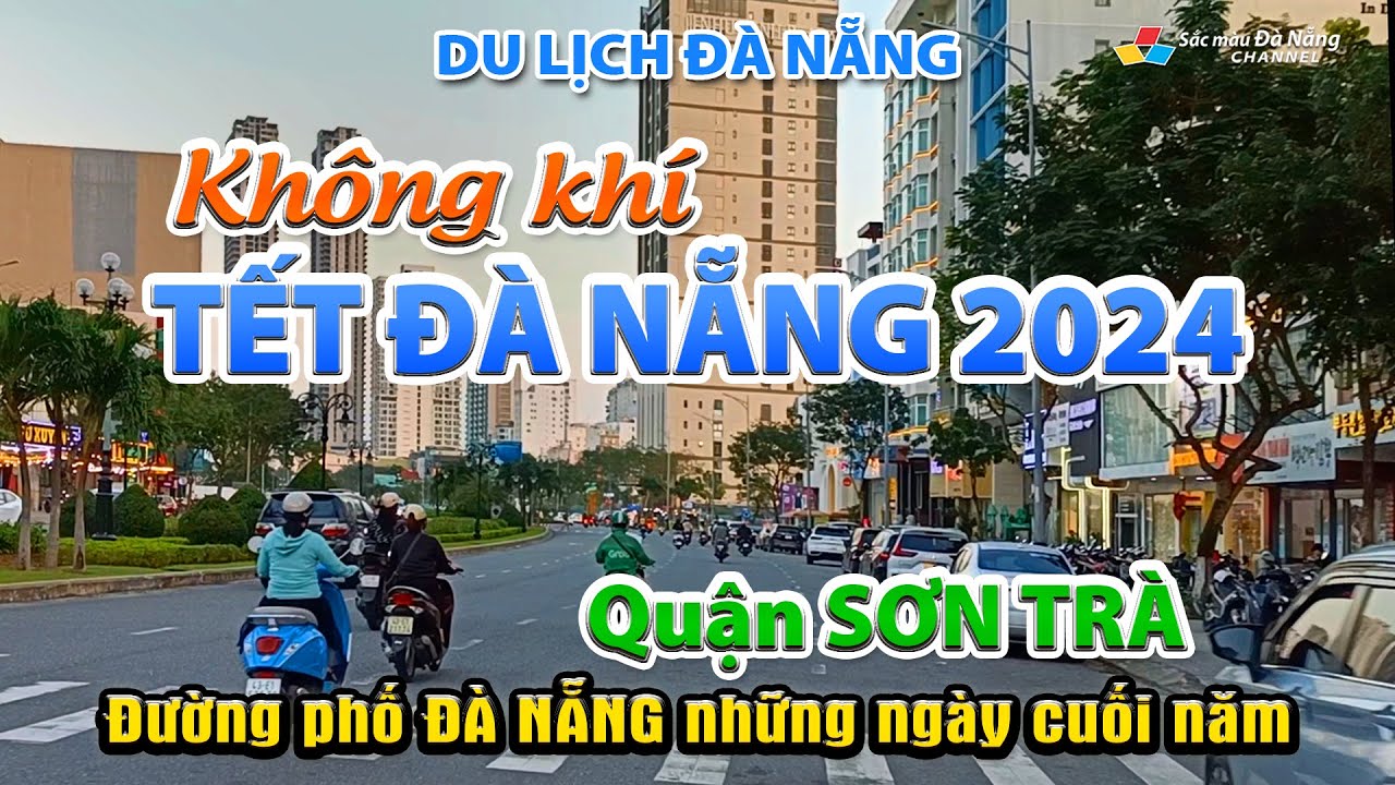 Du lịch ĐÀ NẴNG: Không khí TẾT ĐÀ NẴNG 2024 | Đường phố ĐÀ NẴNG những ngày cuối năm | Quận SƠN TRÀ