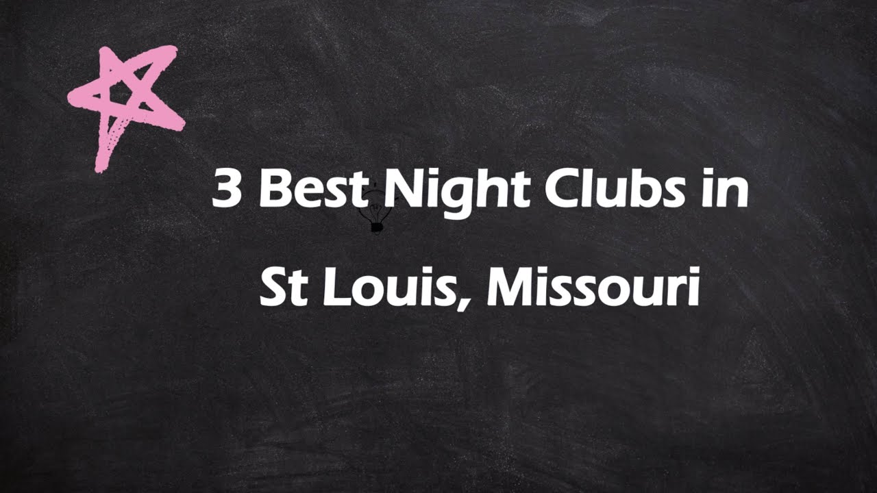 3 Best Night Clubs in St Louis, Missouri | Nightlife Venues