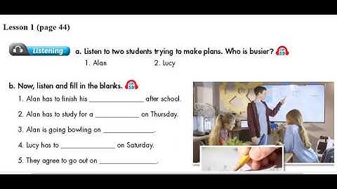 English 7 Unit 6 Education ILSW Listening  Lesson 1 (44) and Lesson 3 (50)