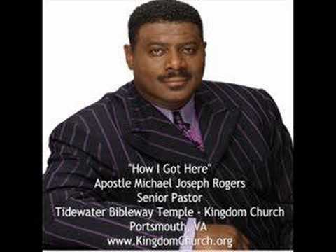 Apostle Michael Rogers - How I Got Here