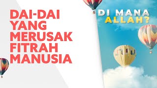 Dai-Dai yang Merusak Fitrah Manusia