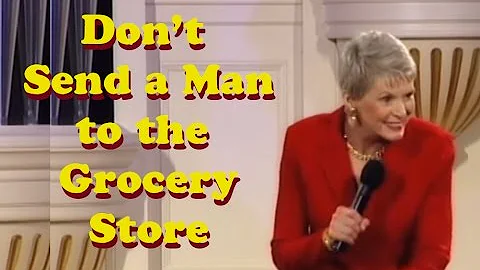 Jeanne Robertson "Don't send a man to the grocery ...