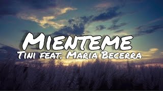 Miénteme - TINI, Maria Becerra (letras/lyrics)