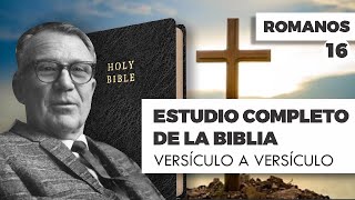 ESTUDIO COMPLETO DE LA BIBLIA ROMANOS 16 EPISODIO