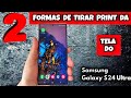 DUAS FORMAS DE TIRAR PRINT DA TELA DO SAMSUNG S24 ULTRA | 2025