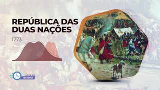 Hoje na História | 14 Out 1773 - República das Duas Nações