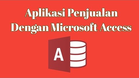 Aplikasi penjualan dengan Microsoft access