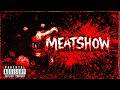MEATSHOW - Em português ( Sinister Minds / Lord X )