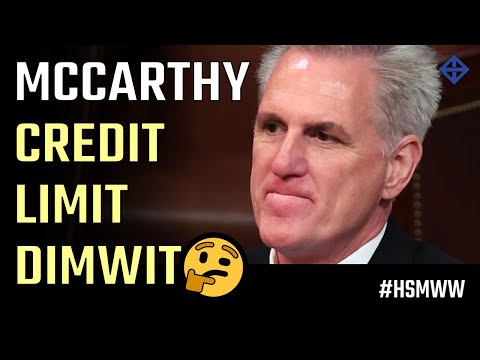 Kevin McCarthy is the Credit Limit Dimwit