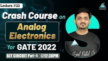 #22 Crash Course on ANALOG ELECTRONICS for GATE 2022 | By Sujal Patel Sir
