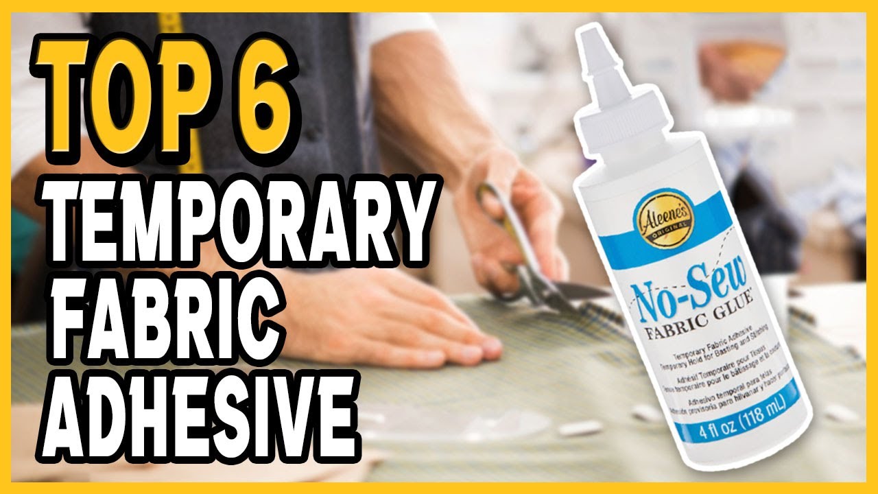 Top 6 Best Temporary Fabric Adhesive You Can Buy On  