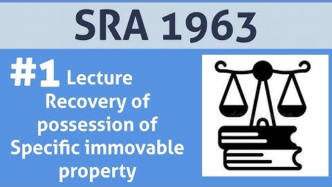 Specific Relief Act 1963: Lecture 1| Recovery of possession of specific immovable property