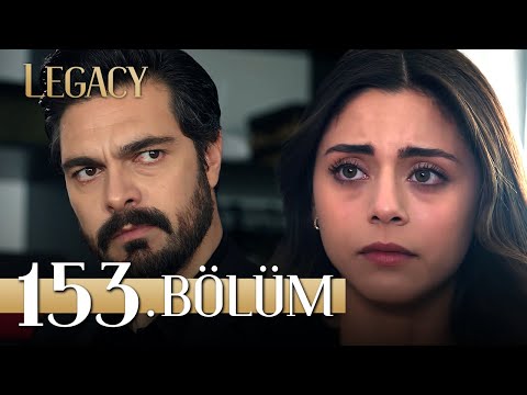 Emanet 153. Bölüm | Legacy Episode 153