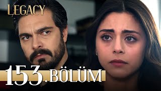 Emanet 153. Bölüm | Legacy Episode 153