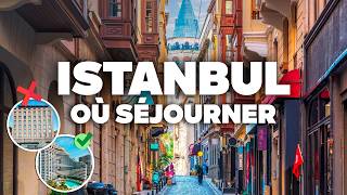 OÙ SÉJOURNER À ISTANBUL ! Les meilleurs quartiers et hôtels pas chers !