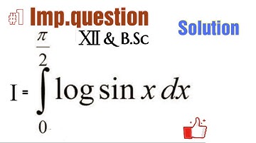 integration of log sin x | 0 to pi/2 log sinx imp.question | class 12th | B.sc Important question