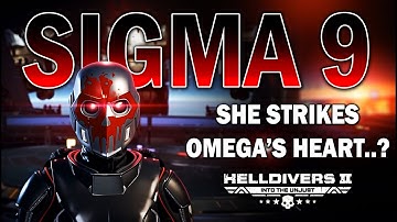 SIGMA 9 – She Strikes at Omega’s Heart | Helldivers 2 Black Directive Story D611