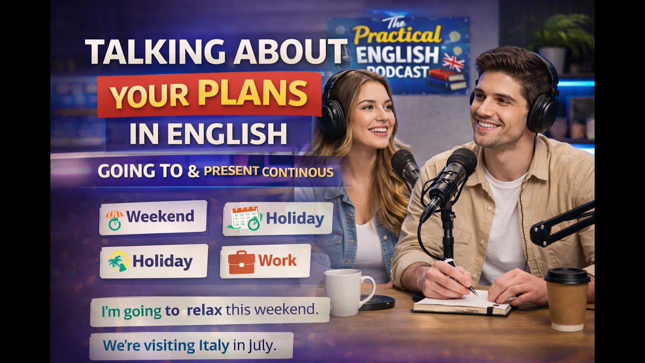 Talking About Your Plans in English | Going To & Present Continuous