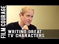 How To Write A Great Television Character by Peter Russell