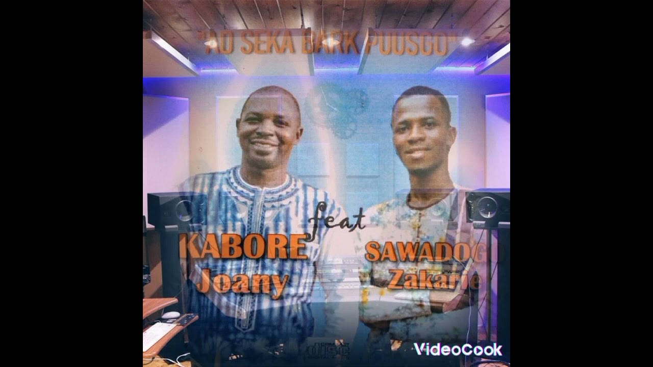 AD SEKA BARK PUUSGO (Joany Kaboré feat Zakarie Sawadogo)
