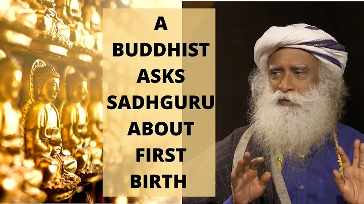 How Did My First Birth Came Into Existence? | A Buddhist Asks Sadhguru