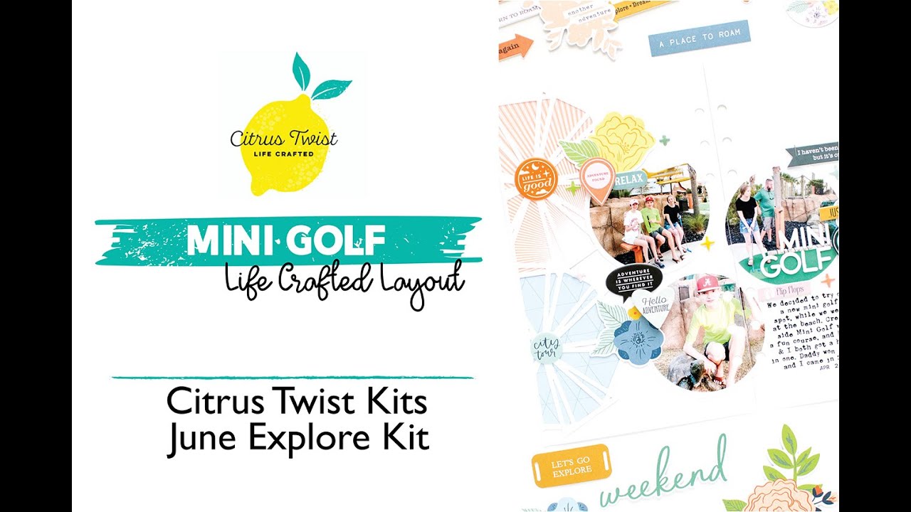 Citrus Twist Kits | June Explore Mini Kit | Life Crafted Layout