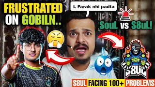 🚨Thug Angry on GobLiN😤 S8uL Facing 100+ Problems😲 Why CCs inactive?🤔