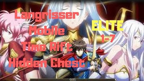 Langrisser Mobile Time Rift Hidden Chest 1-7 ELITE Location