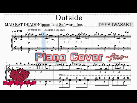 【配布有り（sheet in the description)】 "Outside"  Piano Cover 【MAD RAT DEAD】Ending