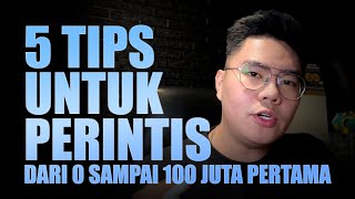 Dari 0 Sampai 100 juta pertama step by step - Tips untuk para Perintis