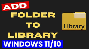 Add Folder to File Explorer Library in Windows 11 / 10
