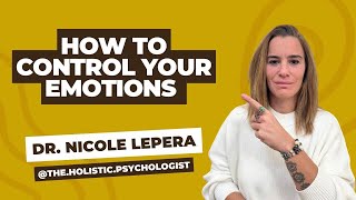 THIS is how you control your emotions