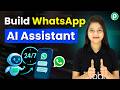 Build Your Own WhatsApp AI Assistant (Full Tutorial) 🚀