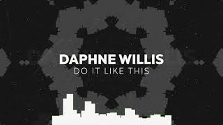 Do It Like This  - Daphne Willis (Lyric Video) Resimi