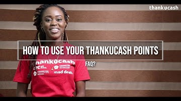 How to use your ThankUCash Points