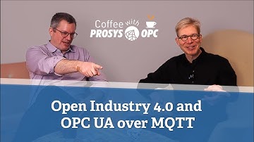 Coffee with Prosys OPC: Open Industry 4.0 and OPC UA over MQTT with Konrad Heidrich