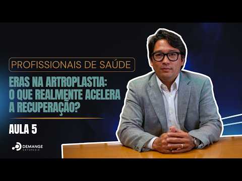 Capa do vídeo 8: ERAS na artroplastia: o que realmente acelera a recuperação? | Aula 5 – Dr. Marco Demange