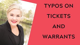 Typos on tickets and warrants