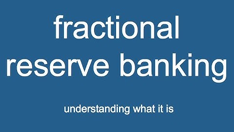 Fractional Reserve Banking  | IB Macroeconomics