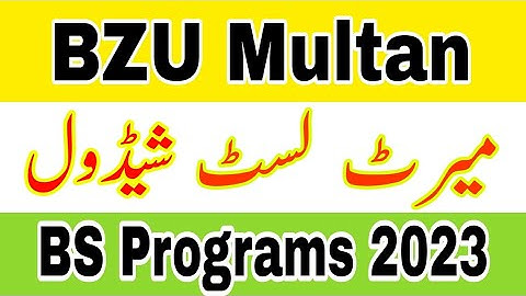 BZU Multan Merit Lists Schedule BS Programs 2023|BZU University BS Programs Merit Lists 2023|BZU New