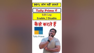 Tow to Enable or Disable Edit Log in Tally Prime #tallyprime #tallytips #viralshorts #viralvideo