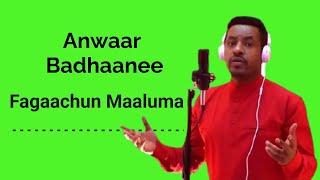 *Anwaar Badhaanee - Fagaachun Maaluma*