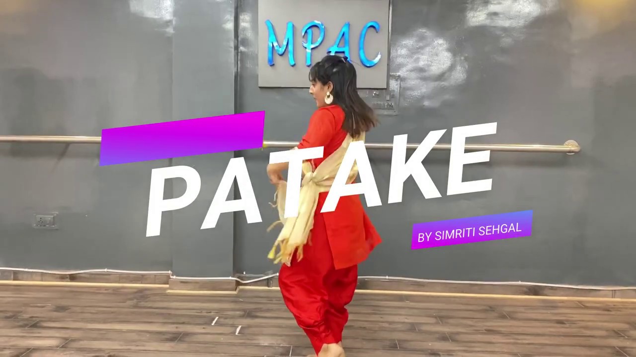 PATAKE  DANCE COVER  SIMRITI SEHGAL  MPAC