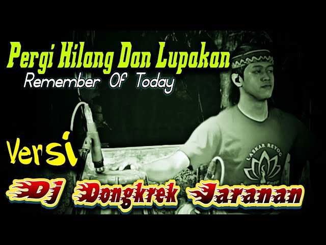 Pergi Hilang Dan Lupakan Dongkrek jaranan version by Yayan jandut class=