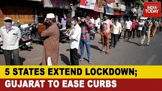 5 States Excluding Gujarat Sort Lockdown Extension; Gujarat Eases Curbs