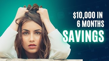 How to Save $10,000 in 6 Months A Step by Step Guide